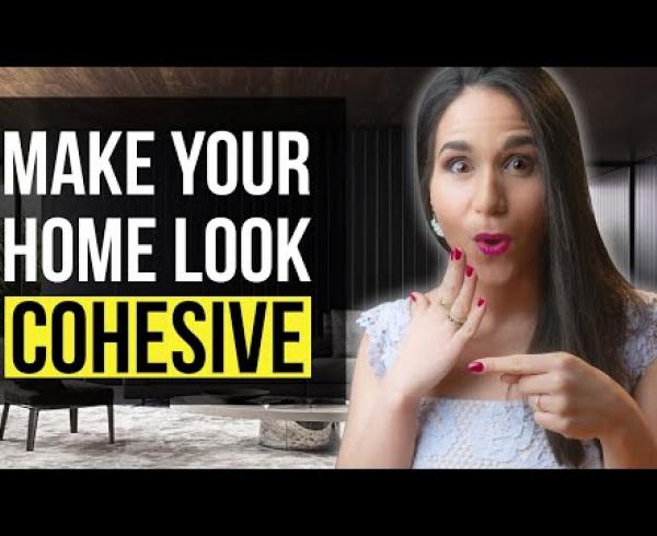 INTERIOR DESIGN TOP 5 Decor Tips To Make Your HOME Look COHESIVE